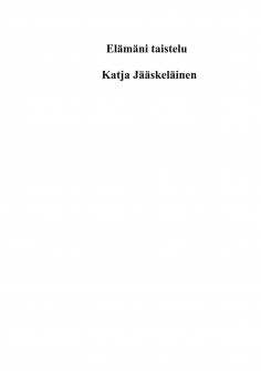 ebook: Elämäni taistelu