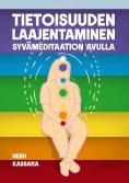 eBook: Tietoisuuden laajentaminen syvämeditaation avulla