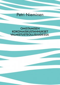 eBook: Omistamisen kokonaiskustannukset valmistusteollisuudessa