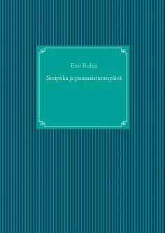 eBook: Sinipiika ja puussaistumispäivä