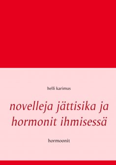ebook: Novelleja jättisika ja hormonit ihmisessä