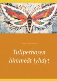 eBook: Tuliperhosen himmeät lyhdyt