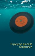 ebook: Ei pysynyt pinnalla Karjalainen