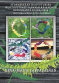 ebook: Sydämekkään huovutuksen muotouttimet sananjalkasanomin ketunhäntä kainalossa