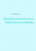 ebook: Raamatun luomiskertomus Pepiton kanssa seikkaillen
