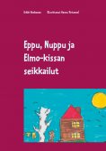 eBook: Eppu, Nuppu ja Elmo-kissan seikkailut