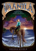 eBook: Vaanila: Ystäviä, menestystä ja vaikutusvaltaa