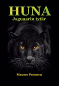 eBook: HUNA, jaguaarin tytär