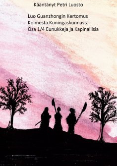 eBook: Luo Guanzhongin Kertomus Kolmesta Kuningaskunnasta