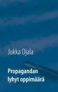 eBook: Propagandan lyhyt oppimäärä