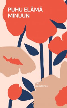 eBook: Puhu elämä minuun