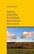 ebook: Pwyll, Dyfedin ruhtinas - kymriläinen kansantaru