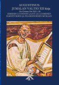 eBook: Augustinus: Jumalan Valtio XII kirja De Civitate Dei XII 1-28