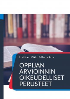 ebook: Oppijan arvioinnin oikeudelliset perusteet