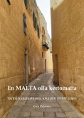 ebook: En MALTA olla kertomatta
