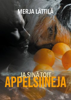 ebook: Ja sinä toit appelsiineja