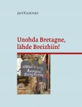 ebook: Unohda Bretagne, lähde Breizhiin!