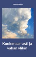 ebook: Kuolemaan asti ja vähän ylikin