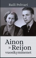 eBook: Ainon ja Reijon vuosikymmenet