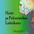 eBook: Hotti ja Pelonteiden Lehtikato