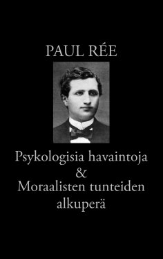 ebook: Psykologisia havaintoja & Moraalisten tunteiden alkuperä