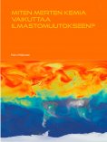 ebook: Miten merten kemia vaikuttaa ilmastomuutokseen?
