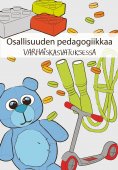 ebook: Osallisuuden pedagogiikkaa varhaiskasvatuksessa