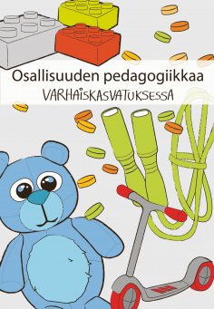 ebook: Osallisuuden pedagogiikkaa varhaiskasvatuksessa
