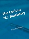 ebook: The Curious Mr. Blueberry