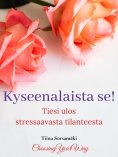 eBook: Kyseenalaista se! Tiesi ulos stressaavasta tilanteesta