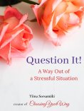 eBook: Question It! A Way Out of a Stressful Situation