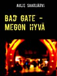 ebook: Bad gate - Megon hyvä