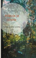 eBook: Polkuja ja juuria