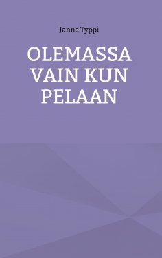 eBook: Olemassa vain kun pelaan