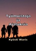 ebook: Työmuistoja ja ajatuksia