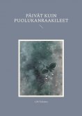 eBook: Päivät kuin puolukanraakileet