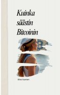 eBook: Kuinka säästin Bitcoinin