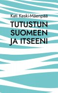 ebook: Tutustun Suomeen ja itseeni