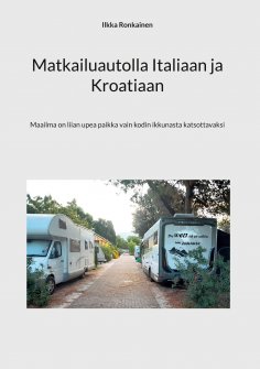 ebook: Matkailuautolla Italiaan ja Kroatiaan