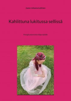 ebook: Kahlittuna lukitussa sellissä