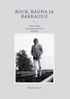 ebook: Rock, rauha ja rakkaus II