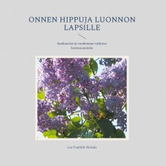 ebook: Onnen hippuja luonnon lapsille