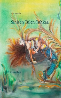 eBook: Sinisen Tulen Tuhkaa