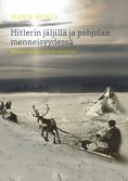 ebook: Hitlerin jäljillä ja pohjolan menneisyydessä