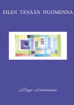 ebook: Eilen Tänään Huomenna