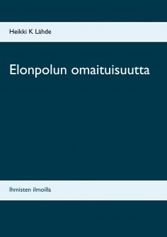 ebook: Elonpolun omaituisuutta