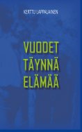 ebook: Vuodet täynnä elämää