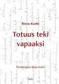 ebook: Totuus teki vapaaksi