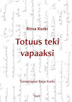 ebook: Totuus teki vapaaksi