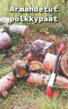 ebook: Armahdetut pölkkypäät